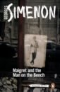 Simenon Georges Maigret and the Man on the Bench simenon georges the hanged man of saint pholien
