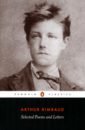 rimbaud arthur œuvres completes correspondance Rimbaud Arthur Selected Poems and Letters