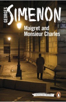 Simenon Georges - Maigret and Monsieur Charles