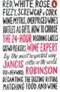 mcginn helen the knackered mother s wine guide because life s too short to drink bad wine Robinson Jancis The 24-Hour Wine Expert