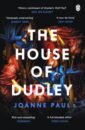 Paul Joanne The House of Dudley цена и фото