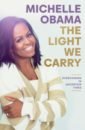 Obama Michelle The Light We Carry. Overcoming In Uncertain Times