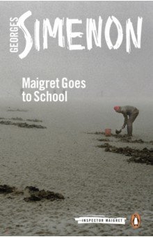 Simenon Georges - Maigret Goes to School