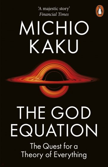 The God Equation. The Quest for a Theory of Everything