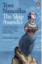 Nancollas Tom The Ship Asunder nancollas tom the ship asunder a maritime history of britain in eleven vessels
