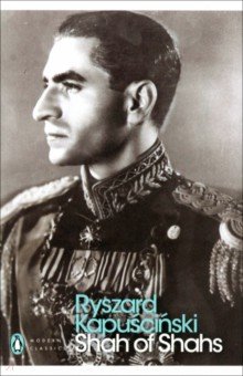 Kapuscinski Ryszard - Shah of Shahs
