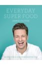 Oliver Jamie Everyday Super Food woolley katie healthy eating