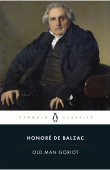 Обложка книги Old Man Goriot, Balzac Honore de