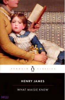 James Henry - What Maisie Knew