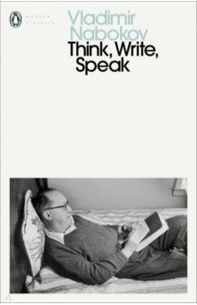 Обложка книги Think, Write, Speak, Nabokov Vladimir