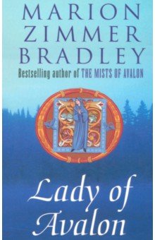 Bradley Marion Zimmer - Lady of Avalon