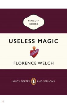Useless Magic. Lyrics, Poetry and Sermons