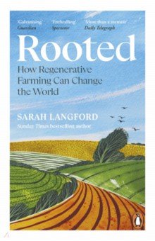 Rooted. How regenerative farming can change the world Penguin