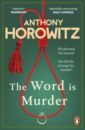 Horowitz Anthony The Word Is Murder horowitz anthony moonflower murders