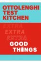 Ottolenghi Test Kitchen. Extra Good Things