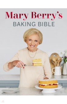 

Mary Berry's Baking Bible