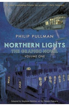 Pullman Philip - Northern Lights. The Graphic Novel. Volume 1