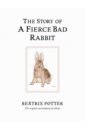 potter beatrix tale of a naughty little rabbit Potter Beatrix The Story of A Fierce Bad Rabbit