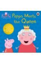 Peppa Meets the Queen robinson tony kings and queens queen elizabeth ii edition