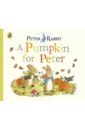 Munro Fiona A Pumpkin for Peter brown peter the wild robot