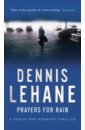 Lehane Dennis Prayers For Rain