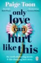 Toon Paige Only Love Can Hurt Like This watson mary the wren hunt