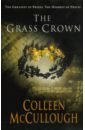 McCullough Colleen The Grass Crown roads of rome 3