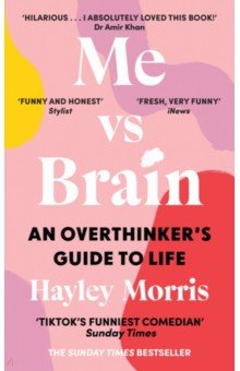 Me vs Brain. An Overthinker’s Guide to Life Century