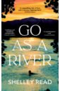 Read Shelley Go as a River wilson a n victoria a life