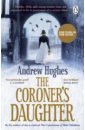 Hughes Andrew The Coroner's Daughter hughes andrew the coroner s daughter