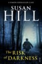 Hill Susan The Risk of Darkness hill susan the risk of darkness