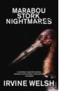 welsh irvine crime Welsh Irvine Marabou Stork Nightmares