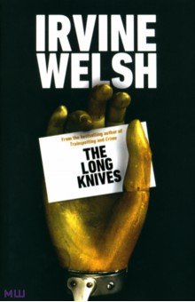 Welsh Irvine - The Long Knives
