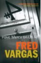 Vargas Fred Have Mercy on Us All vargas fred the accordionist