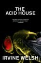 Welsh Irvine The Acid House ripndip drug from god