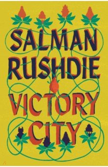 Rushdie Salman - Victory City