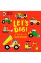 Pop-Up Vehicles. Let's Dig! A Book of First Words mumfactory take apart construction vehicles 6 in 1