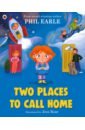 Earle Phil Two Places to Call Home cooper fran the two houses