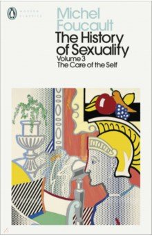The History of Sexuality. Volume 3. The Care of the Self Penguin