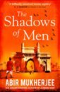 Mukherjee Abir The Shadows of Men