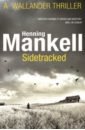 Mankell Henning Sidetracked mankell henning a treacherous paradise