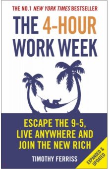 The 4-Hour Work Week. Escape the 9-5, Live Anywhere and Join the New Rich Vermilion