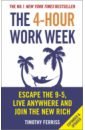 Ferriss Timothy The 4-Hour Work Week. Escape the 9-5, Live Anywhere and Join the New Rich ferriss t 4 hour work week the expanded version