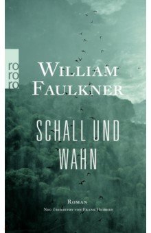 Faulkner William - Schall und Wahn