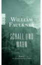 цена Faulkner William Schall und Wahn