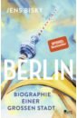 Bisky Jens Berlin. Biographie einer großen Stadt цена и фото