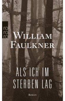 Faulkner William - Als ich im Sterben lag