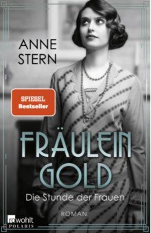 Stern Anne - Fräulein Gold. Die Stunde der Frauen
