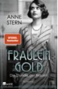 Stern Anne Fräulein Gold. Die Stunde der Frauen
