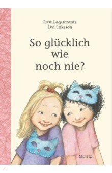 So glucklich wie noch nie?